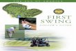 First swing · FiRST SWinG GOLFER’S GuidE. Welcome to Golf CHAPTER 1 3 FiRST SWinG GOLFER’S GuidE. 4 THE PGA OF AmERiCA CHAPTER 1 5 ... the game. Some of us play golf as a profession