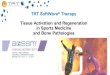 TRT SoftWave Therapy Tissue Activation and Regeneration in ......¾ Cellulite ¾ Lymphedema Exceptional indications t expert indications: Musculoskeletal pathologies ¾ Osteoarthritis