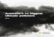 Australia’s 10 biggest climate polluters...climate change worse. Australians already live with the impacts of climate change. Last year was the world’s hottest recorded year, the