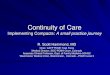 Continuity of Care · 2010. 1. 13. · Continuity of Care Implementing Compacts: A small practice journey R. Scott Hammond, MD Chair, CAFP PCMH Task Force Medical Director, SOC-PCMH