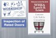 Welcome to the Feb 2018 WHEA Lunch & Learn€¦ · 28/07/2017  · Welcome to the Feb 2018 2 WHEA Lunch & Learn On Location at Inspection of Rated Doors Lauzon Life Safety Consulting