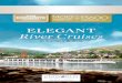 ELEGANT River Cruises - Signature Travel Network Center... · 2016. 9. 9. · Cruise along the Rhine — Germany on one side, France on the other — on this all-inclusive cruise