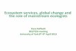 Ecosystem services, global change and the role of ... · Ecosystem services, global change and the role of mainstream ecologists Dave Raffaelli ... erosion Soil Resources Mineral