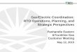 Gas/Electric Coordination: RTO Operations, Planning, and ...peplmessenger.energytransfer.com/InfoPost/... · Jan 2014 – Nov 2014 Dec 2014 – mid 2015 mid 2015 – mid 2016 2016