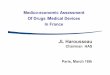Medico-economic Assessment Of Drugs /Medical Devices In France · Of Drugs /Medical Devices In France. Update on the New HTA in France JL Harousseau Chairman ... – both the pharmaceutical