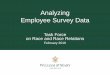 Analyzing Employee Survey Data - William & Mary2016/02/18  · Analyzing Employee Survey Data Task Force on Race and Race Relations February 2016 Employee Survey • Emailed to 2,765