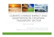CLIMATE CHANGE IMPACT AND ADAPTATION IN ......Zagreb‐Grič. Average annual temperature Years GROUP OF EXPERTS ON CLIMATE CHANGE IMPACT AND ADAPTATION FOR TRANSPORT NETWORKS AND NODE