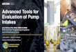 Advanced Tools for Evaluation of Pump Intakes...Evaluation of Pump Intakes Joe Orlins, PE, PhD, PMP, D.WRE AVP, Hydraulic Engineering & Systems Joe.Orlins@aecom.com June 9, 2020 |
