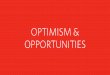OPTIMISM & OPPORTUNITIES · Lead generation pages to build your customer database Website Development Customize or upgrade your website for better results Search Engine Marketing