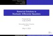 Numerical Solutions to Stochastic Differential Equations · Stochastic Di erential Equations Methods of Solution Example Orders of Approximation Future Work Numerical Solutions to