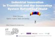 Industrial Innovation in Transition and the Innovation ...¤misohjelmanäkökulma...Industrial Innovation in Transition and the Innovation System Reform in Finland This project has