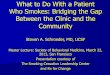 Who Smokes: Bridging the Gap Between the Clinic and the ... · Tobacco’s Deadly Toll 443,000 deaths in the U.S. each year 4.8 million deaths world wide each year 10 million deaths