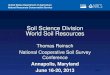 Soil Science Division World Soil Resources€¦ · extension, and teaching activities related to soil surveys that promote and support the development of soil classification, soil