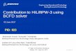 Contribution to HiLiftPW-3 using BCFD solverBoeing Research & Technology Contribution to HiLiftPW-3 using BCFD solver Mohamed Yousuf, Prasanth T Kambrath Boeing Research & Technology-India,