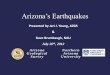 Arizona’s Earthquakesrepository.azgs.az.gov/sites/default/files/dlio/...Why maintain AISN? •Maintaining the seismic network and associated studies –Will help us characterize