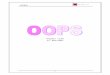 OOPS - engineering108.com...OOPS 6 3. Features of OOPs All object-oriented programming languages have three traits in common: encapsulation, polymorphism and inheritance. Encapsulation:-