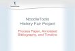 NoodleTools History Fair Project...NoodleTools History Fair Project Process Paper, Annotated Bibliography, and Timeline . What is NoodleTools Organize, create, store, write • Save