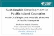 Sustainable Development in Pacific Island Countries€¦ · Professor Rajesh Chandra Vice-Chancellor and President The University of the South Pacific chandra_r@usp.ac.fj ... Outline