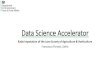 Data Science Accelerator - GSS · Data Science Accelerator: •Run by Government Digital Service, open to anyone across the public sector with a project that requires data science