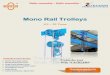 Mono Rail Trolleys - Techno Ind · MONORAIL TROLLEYS FOR ‘I’ SETION EAMS PULL-PUSH TROLLEY PULL – PUSH TROLLEY Capacity (Ton) A B D M (Min) M (Max) N H Weight 0.5 133 - 158