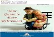 Your Guide to Easy Retirement - Money Simplified · your first step towards planning your retirement. This guide is exclusively for readers of Money Simplified – Your Guide to Money