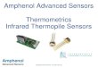 Amphenol Advanced Sensors Thermometrics Infrared ... Sensor.pdf · • Thermocouple array placed across hot and cold regions of structure ... Example Interface Circuit Op Amp used