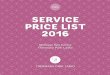 SERVICE PRICE LIST 2016 - Thermana · Service Duration (min) Price (€) Garshan with salt crystals 90 65 Relaxing Massage 70 70 Pizhichil 60 65 Njavarakizhi 45 60 Sirodhara 45 72