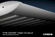 the edge highOutput - Cree Lighting Canada...BetaLED® Technology Powered by BetaLED® Technology and capable of providing decades of near maintenance free performance, THE EDGE HO