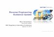 Reverse Engineering Guidance UpdatePlant design, component design, and “below level of detail” design considerations Do not assume replacement item designs based on reverse engineering