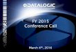 FY 2015 Conference Call - Datalogic · Highlights 4Q 2015 5 ... EBT 51,584 9.6% 39,179 8.4% 31.7% Taxes (11,037) (2.1%) (8,322) (1.8%) 32.6% ... This presentation contains statements