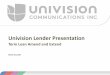 Univision Lender Presentations2.q4cdn.com/417187916/files/doc_news/2017/02/Uni... · 3/2/2017  · New $850mm revolver $125 Extend and upsize revolver $125 Extended term loan C-5