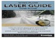 LASER GUIDE€¦ · TOW PLOW AVOID COSTLY PROPERTY AND PLOW DAMAGE. REDUCE DOWNTIME. Lets you know where your plow trailing edge will be BEFORE you get there! The safer way to plow!