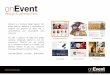 onEvent Portfolio 2016 · onEvent Portfolio 2016 Author: onEvent design & development Subject: Portfolio 2016 v2 Created Date: 4/29/2016 12:02:47 PM 