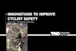 INNOVATIONS TO IMPROVE CYCLIST SAFETY - CIVITAS · 15 | Innovations to improve cyclist safety 31 May 2016 2012 2014 2016 Airbag AEB-cyclist SaveCAP CATS & PROSPECT Injury mitigation