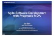 Agile Software Development with Pragmatic MDA€¦ · Cobol, IMS, etc. Request Response Client:PC Browser (IE) DBMS:Solid WebContainer:Tomcat ControllerServlet:ControllerServle:ControllerServle