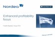 Enhanced profitability focus - nordea.com … · 112 -118 5% 472 713 34% Operating profit 566; 949 -40% 2 518 2 568 2% Net profit 406. 700 -42%