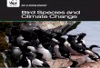 Bird Species and Climate Change · Climate Change”, a report to WWF by Climate Risk Pty Ltd, which provides a global analysis of current and future impacts of climate change on