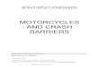 Motorcycles and Crashbarriers - FEMA · approximately 50-60 killed, 630-640 seriously injured and 1,200-1,300 suffering minor injury (RTA, 1995). NSW roads consistently account for