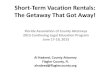 Short-Term Vacation Rentals: The Getaway That Got Away!faca.fl-counties.com/sites/default/files/2018-11/A... · the use of vacation rentals, prohibit vacation rentals , or regulate