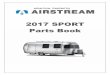 2017 Sport Parts Book - Airstream.com · 2017 SPORT SECTION I APPLIANCES Air Conditioner ..... I-1 Air Conditioner Drain Kit