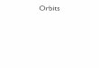 Orbits - UW Madison Astronomy Departmentheinzs/Homepage/PLATO_files/lecture_5.pdf · “Measure” radius (must be smaller than orbit) ... Stars orbit a dark object Mass: 3.6 million