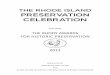 THE RHODE ISLAND PRESERVATION CELEBRATION€¦ · stewarding their own buildings and preserving the character of Narragansett’s historic neighborhoods. The Narragansett Historical