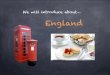 England presentation sample 02 - eigoganbare.com · England The famous sport is football. The most popular food is roast beef. The most popular music is the Beattles. The Original