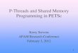 P-Threads and Shared Memory Programming in PETScapam.columbia.edu/files/seasdepts/applied-physics-and...• P-Threads/OpenMP designed for shared memory parallel programming, coordinating