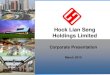 Hock Lian Seng Infrastructure Limitedhlsgroup.listedcompany.com/newsroom/20150330_180912_J2T...2015/03/30  · taken without the prior written consent of Hock Lian Seng Holdings Limited