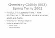 Chemistry C1404y (003) Spring Term, 2002...ChemWrite • Vaclav Smail: Enriching the Earth - Fritz Haber, Carl Bosch, and the Transformation of World Food • Christian Warren: Brush