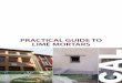 PRACTICAL GUIDE TO LIME MORTARS - Amazon S3...Wet mortar: principally produced with lime putty, it is supplied ready for use in bags or con-tainers. c) 2.5ortars defined by their supply