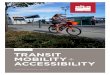 Service Area TRANSIT MOBILITY + ACCESSIBILITY · 2019. 5. 5. · OVERVIEW. Mobility choices are vastly expanded when dependable transit service is combined with safe, convenient active