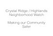 Crystal Ridge / Highlands Neighborhood Watch Making our ... ... Theft - Business Vandalism Other Highways
