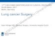 Lung cancer Surgery - European Society for Medical Oncology€¦ · Sven Hillinger MD, Thoracic Surgery, University Hospital Zurich . 17. TH. ESO-ESMO MASTERCLASS IN CLINICAL ONCOLOGY